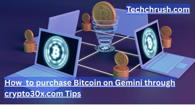 How to Buy Bitcoin on Gemini Using crypto30x.com Tips